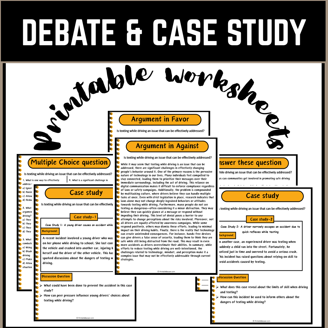 Is texting while driving an issue that can be effectively addressed? | Debate Case Study Worksheet