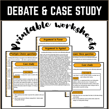 Is texting while driving an issue that can be effectively addressed? | Debate Case Study Worksheet