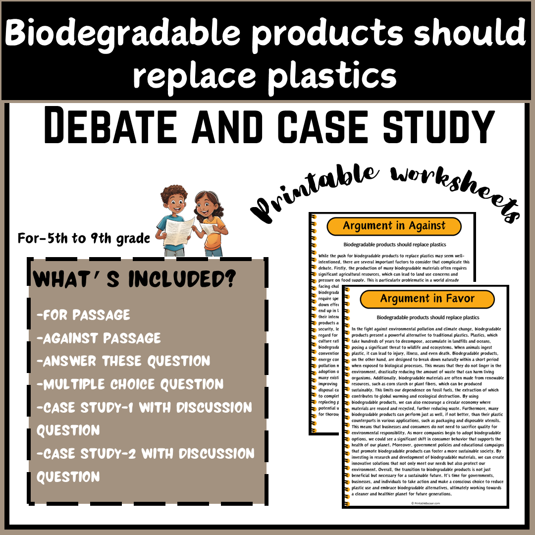 Biodegradable products should replace plastics | Debate Case Study Worksheet