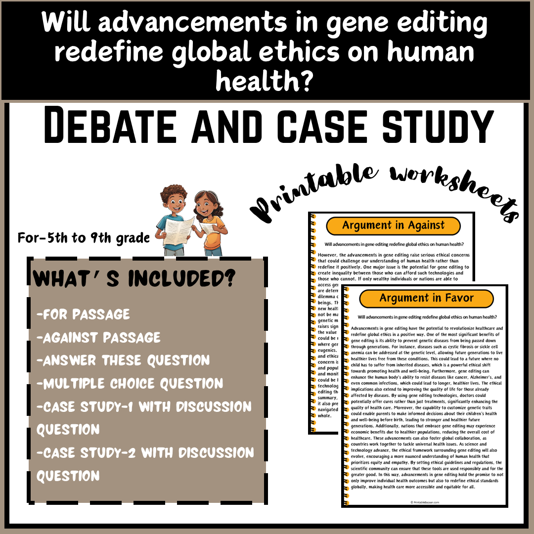 Will advancements in gene editing redefine global ethics on human health? | Debate Case Study Worksheet