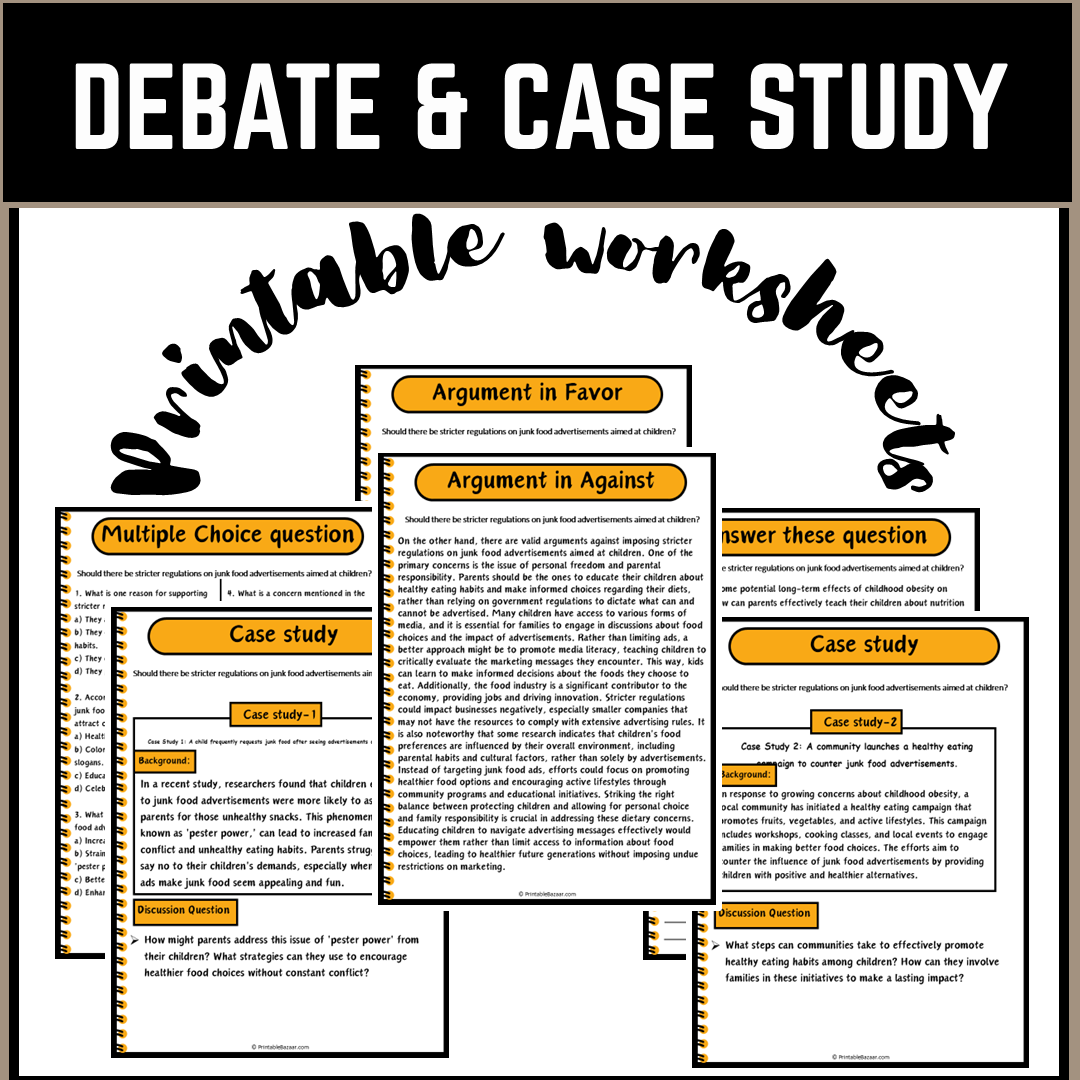 Should there be stricter regulations on junk food advertisements aimed at children? | Debate Case Study Worksheet