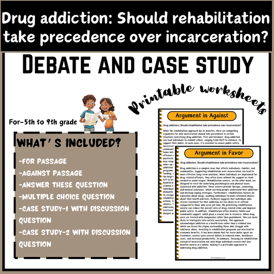 Drug addiction: Should rehabilitation take precedence over incarceration? | Debate Case Study Worksheet