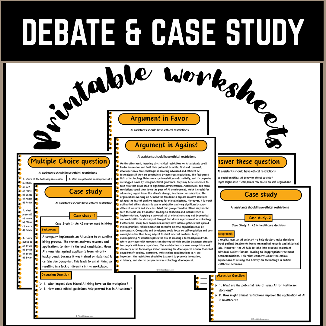 AI assistants should have ethical restrictions | Debate Case Study Worksheet