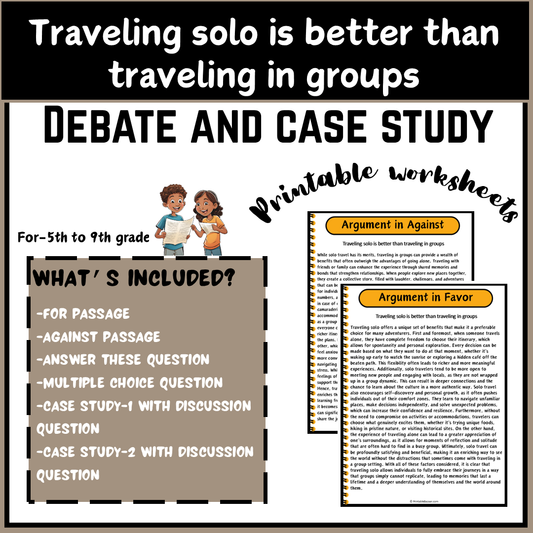 Traveling solo is better than traveling in groups | Debate Case Study Worksheet