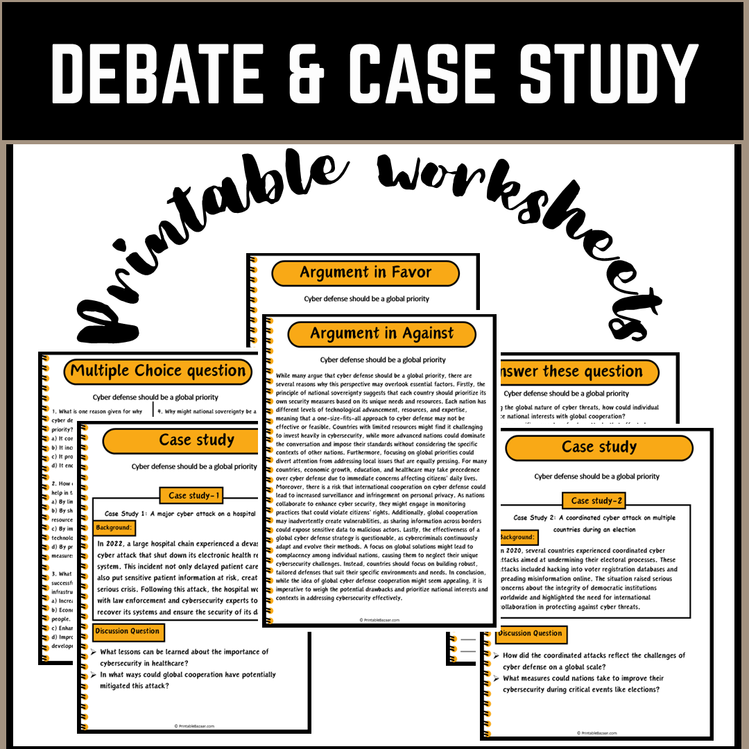 Cyber defense should be a global priority | Debate Case Study Worksheet