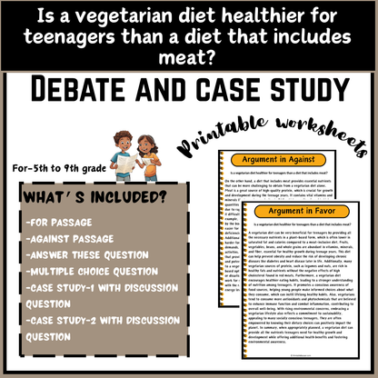 Is a vegetarian diet healthier for teenagers than a diet that includes meat? | Debate Case Study Worksheet