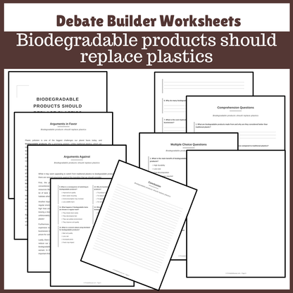 Biodegradable products should replace plastics | Favour and Against Worksheet Printable Activity