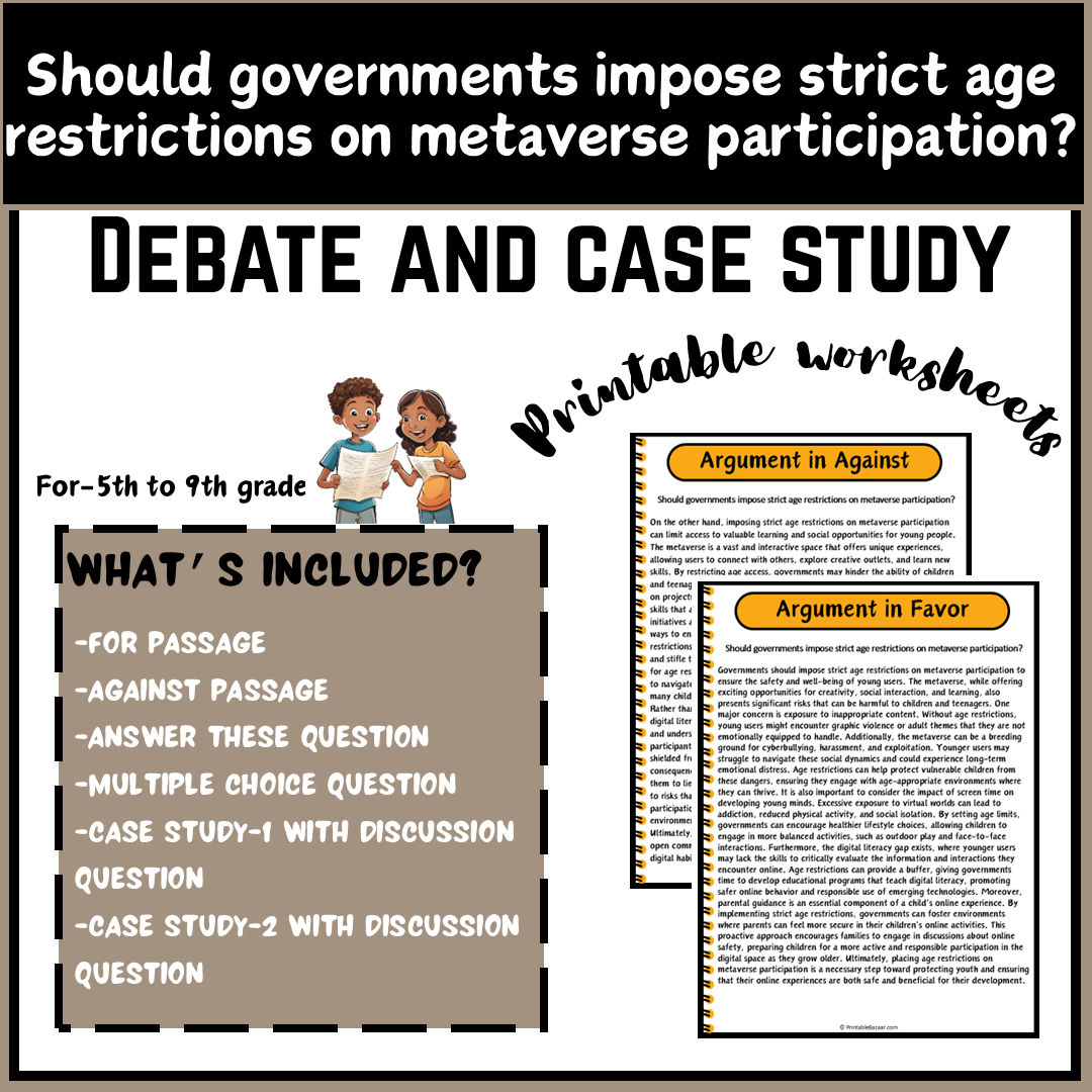 Should governments impose strict age restrictions on metaverse participation? | Debate Case Study Worksheet