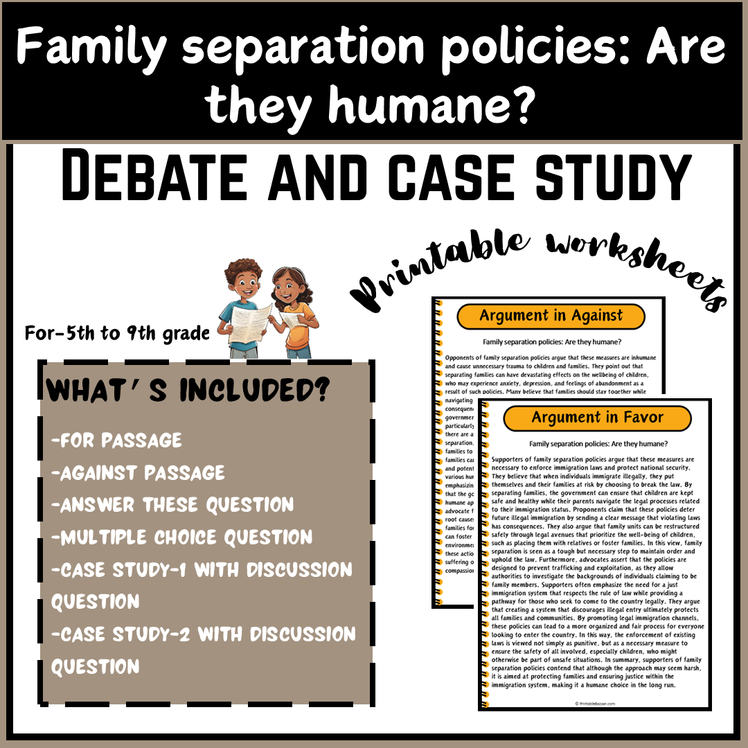 Family separation policies: Are they humane? | Debate Case Study Worksheet