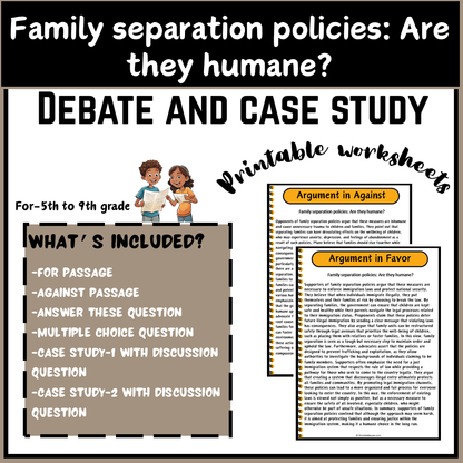 Family separation policies: Are they humane? | Debate Case Study Worksheet