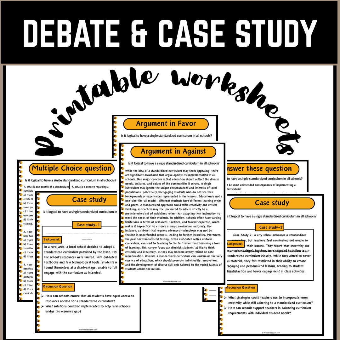 Is it logical to have a single standardized curriculum in all schools? | Debate Case Study Worksheet