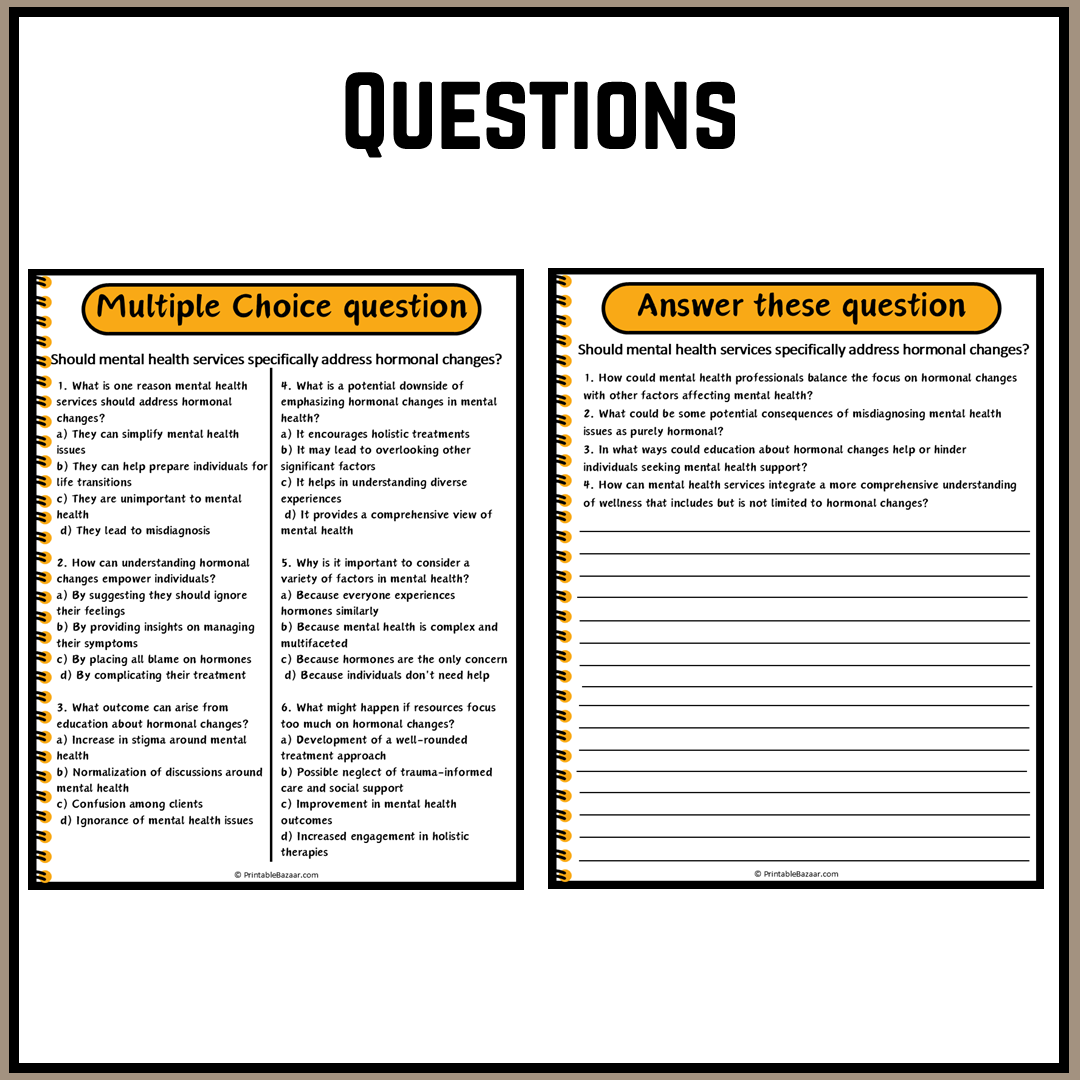 Should mental health services specifically address hormonal changes? | Debate Case Study Worksheet