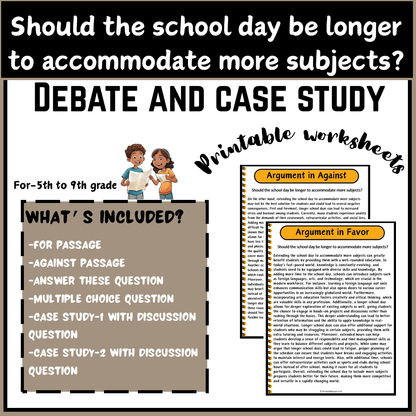Should the school day be longer to accommodate more subjects? | Debate Case Study Worksheet