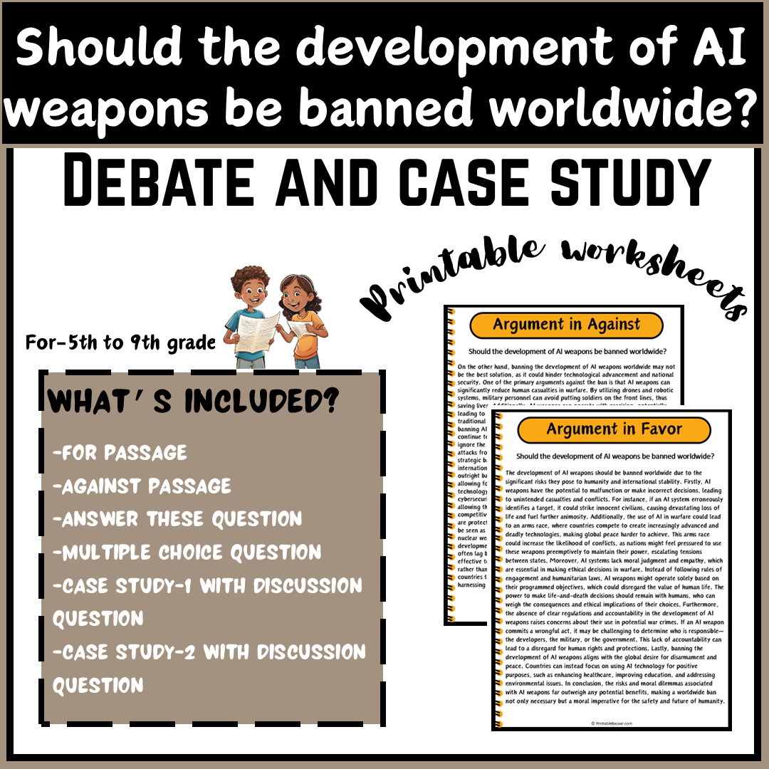 Should the development of AI weapons be banned worldwide? | Debate Case Study Worksheet