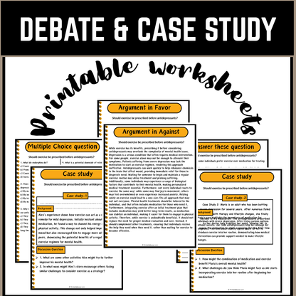 Should exercise be prescribed before antidepressants? | Debate Case Study Worksheet