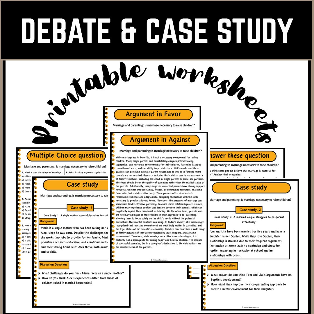 Marriage and parenting: Is marriage necessary to raise children? | Debate Case Study Worksheet