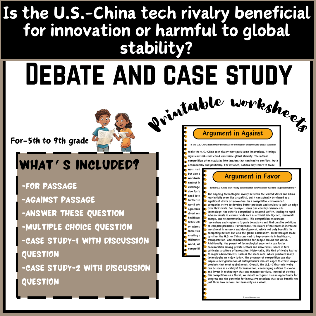 Is the U.S.-China tech rivalry beneficial for innovation or harmful to global stability? | Debate Case Study Worksheet