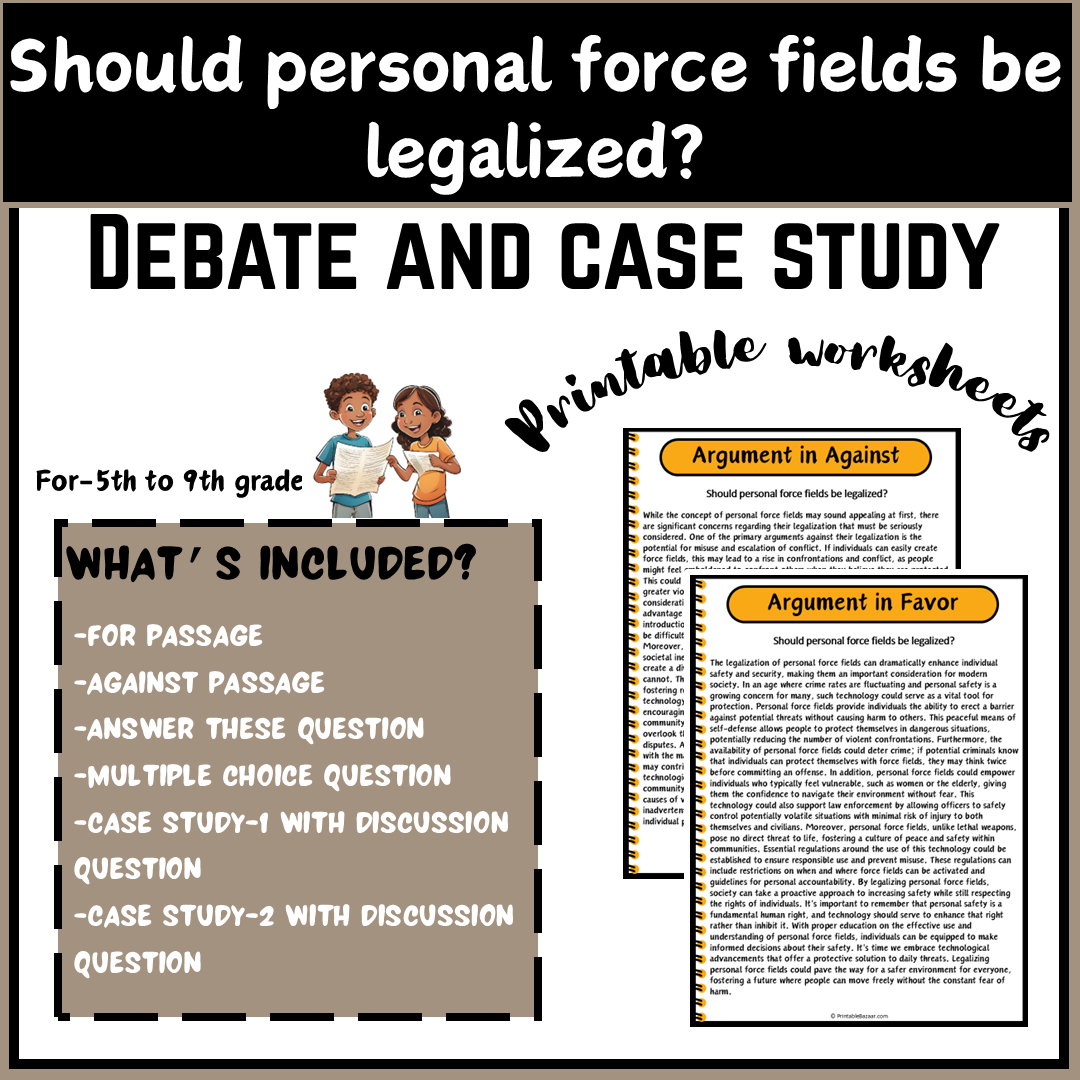 Should personal force fields be legalized? | Debate Case Study Worksheet