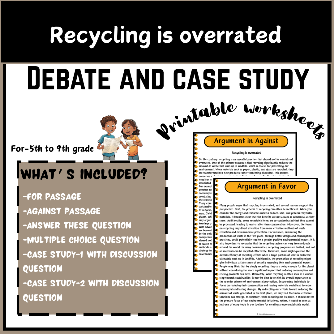 Recycling is overrated | Debate Case Study Worksheet