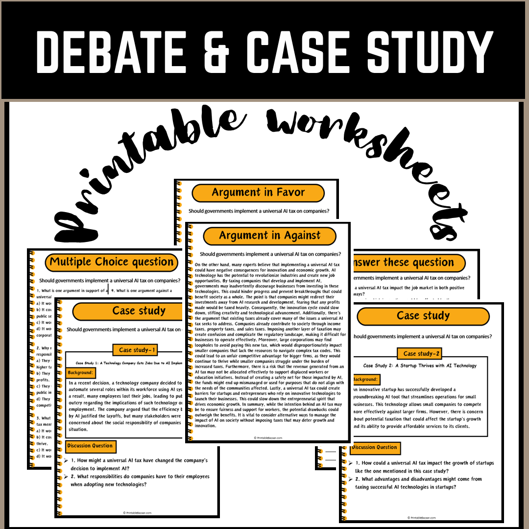 Should governments implement a universal AI tax on companies? | Debate Case Study Worksheet