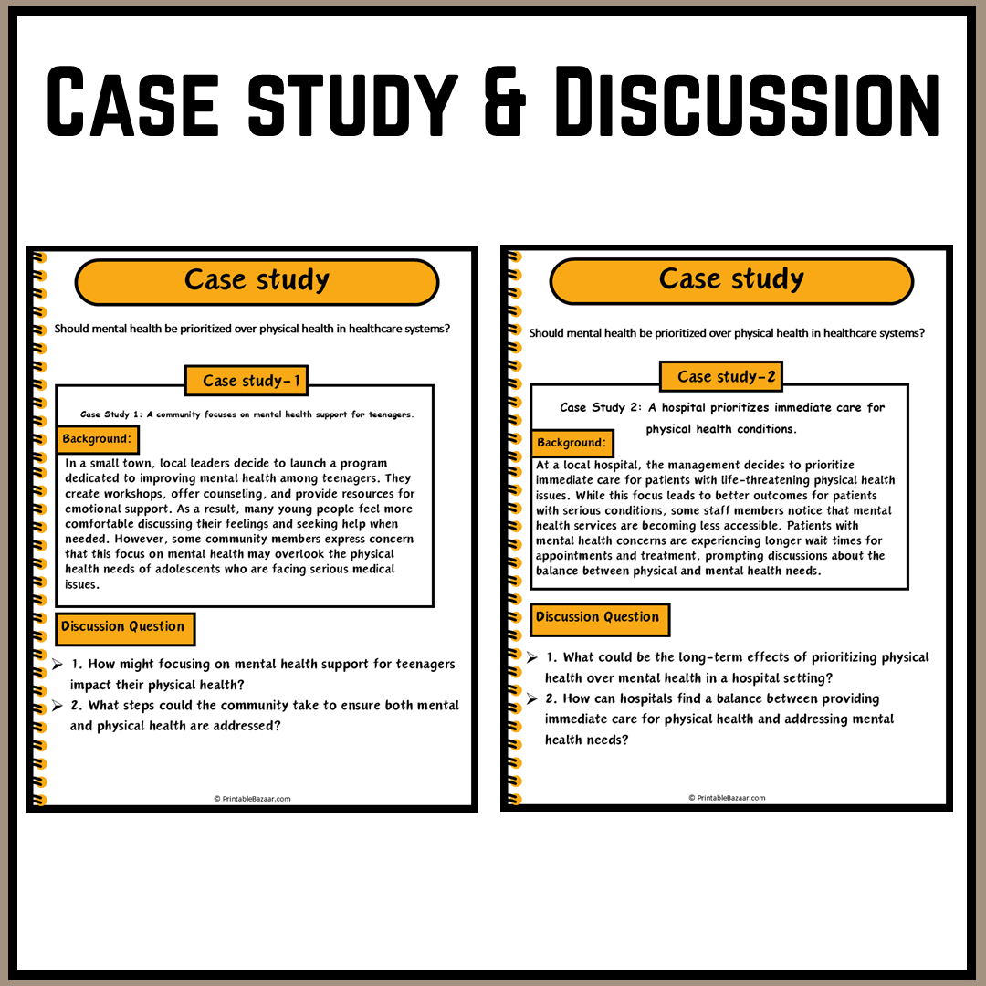 Should mental health be prioritized over physical health in healthcare systems? | Debate Case Study Worksheet