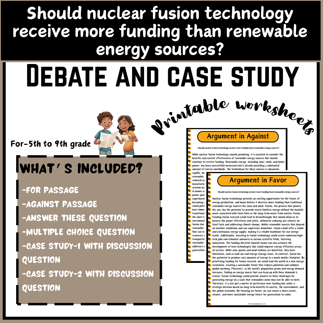 Should nuclear fusion technology receive more funding than renewable energy sources? | Debate Case Study Worksheet