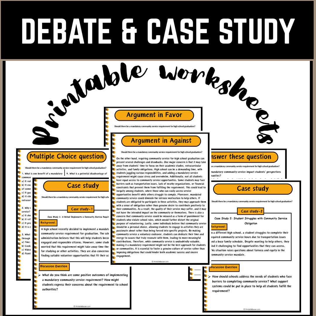 Should there be a mandatory community service requirement for high school graduation? | Debate Case Study Worksheet