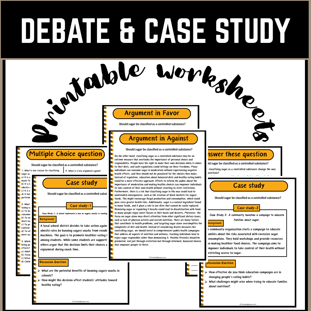 Should sugar be classified as a controlled substance? | Debate Case Study Worksheet