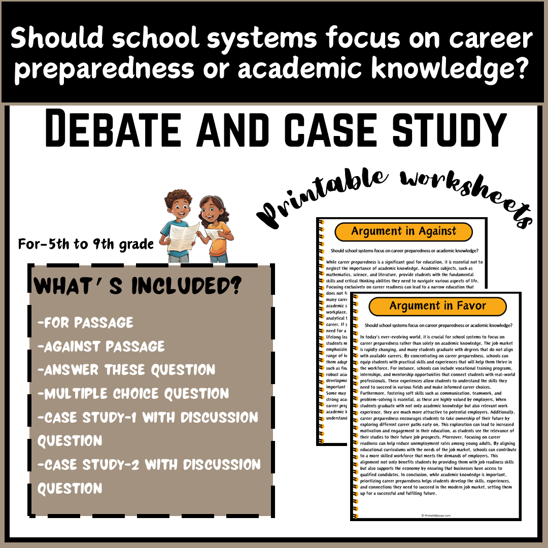 Should school systems focus on career preparedness or academic knowledge? | Debate Case Study Worksheet