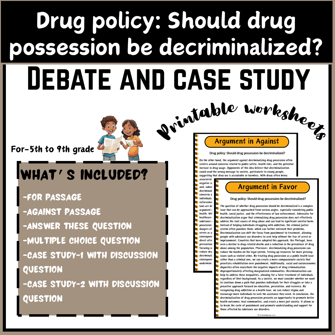 Drug policy: Should drug possession be decriminalized? | Debate Case Study Worksheet